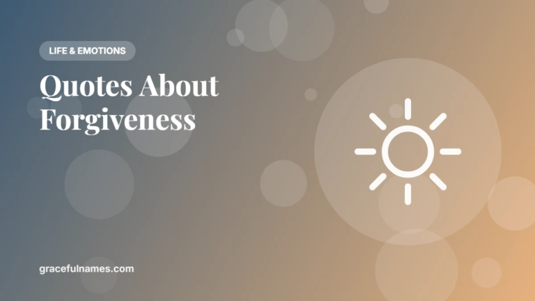 40+ Quotes About Forgiveness and Letting Go
