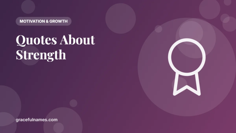 40+ Quotes About Strength for Hard Times