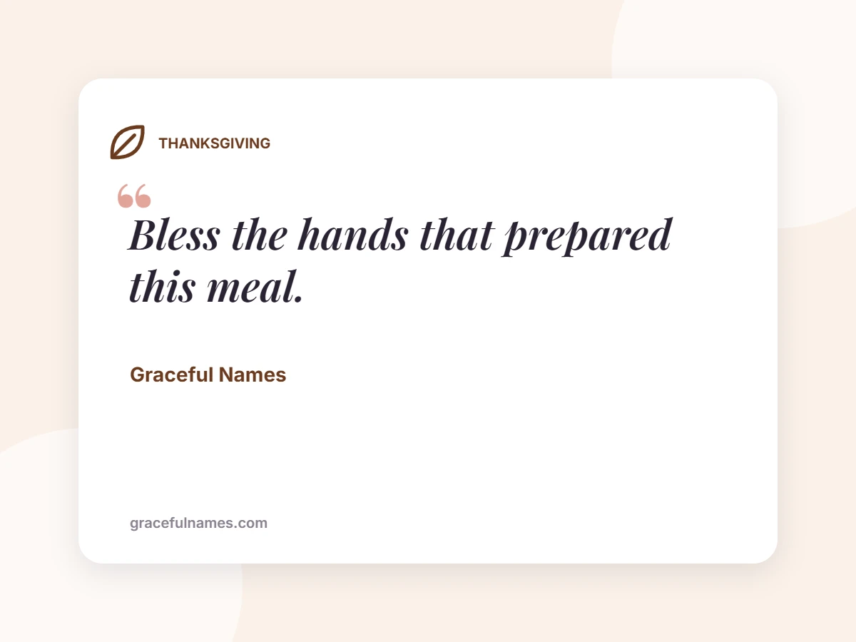 THANKSGIVING card: Bless the hands that prepared this meal.