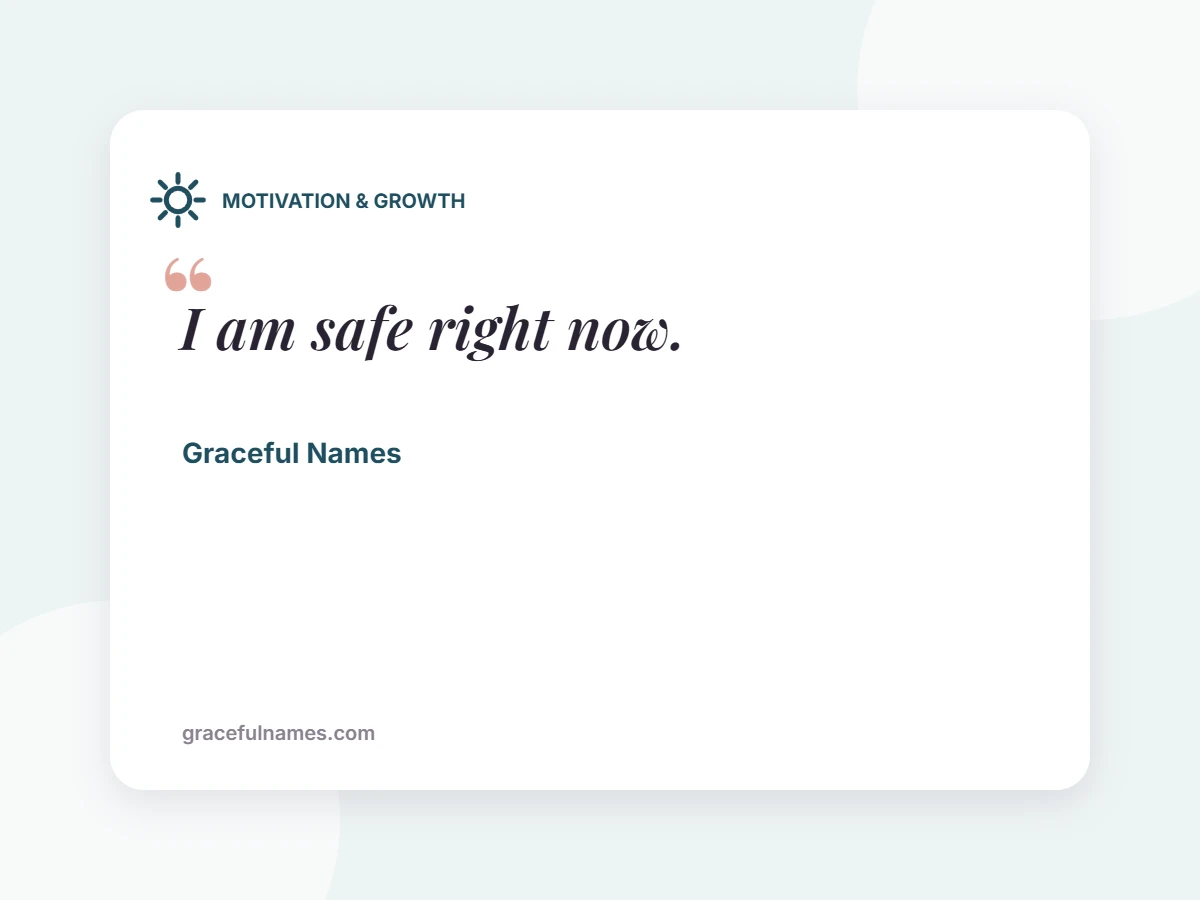 MOTIVATION & GROWTH card: I am safe right now.