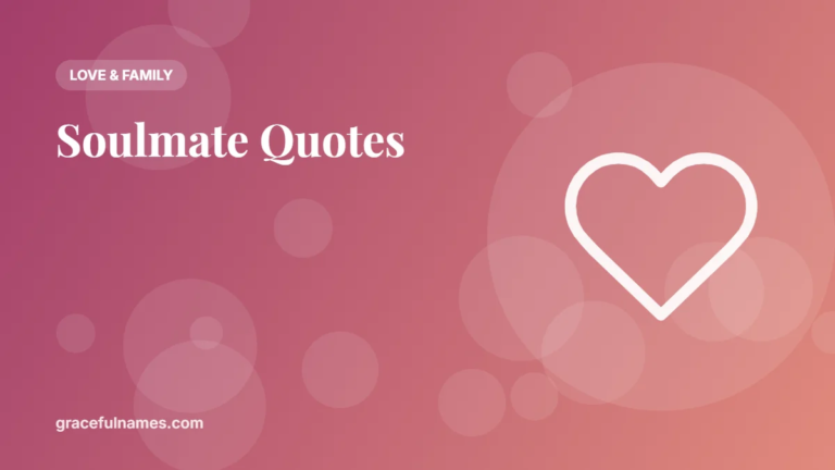 45 Soulmate Quotes About Finding Your Person