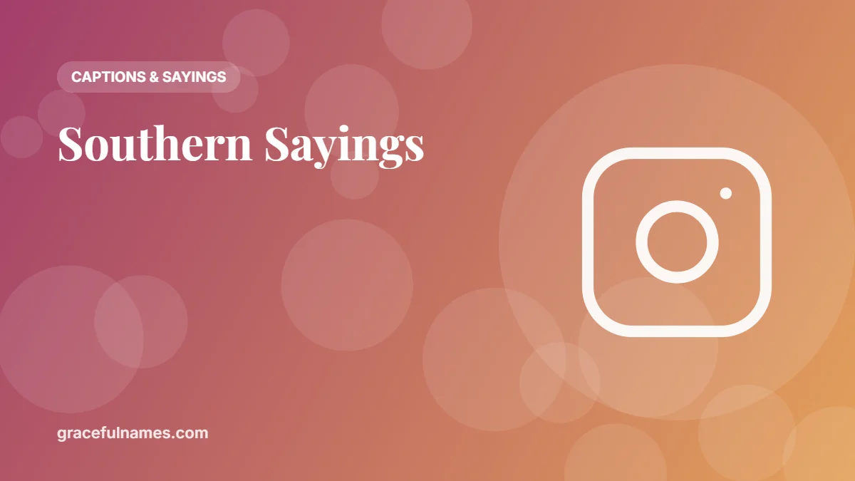 45 Southern Sayings and What They Mean