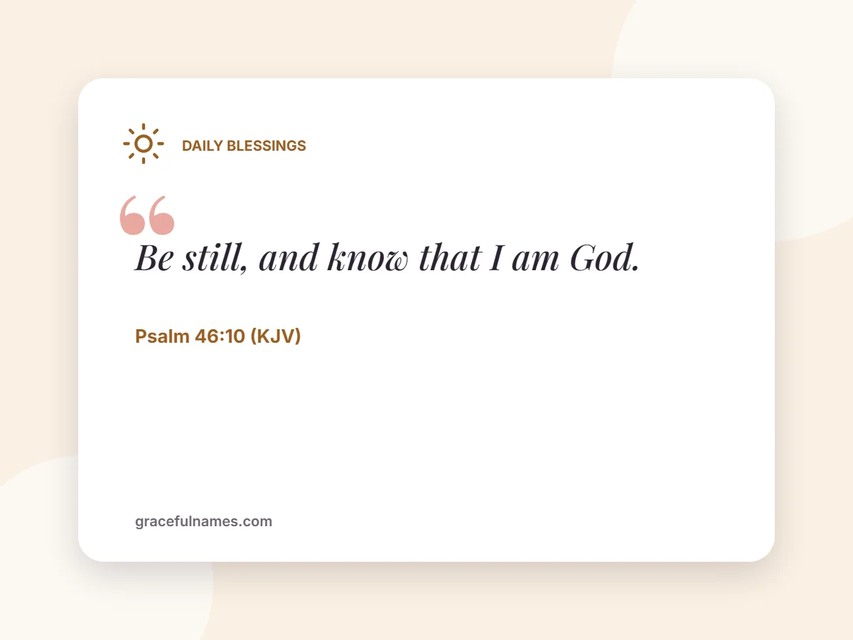 Daily Blessings card: Be still, and know that I am God.
