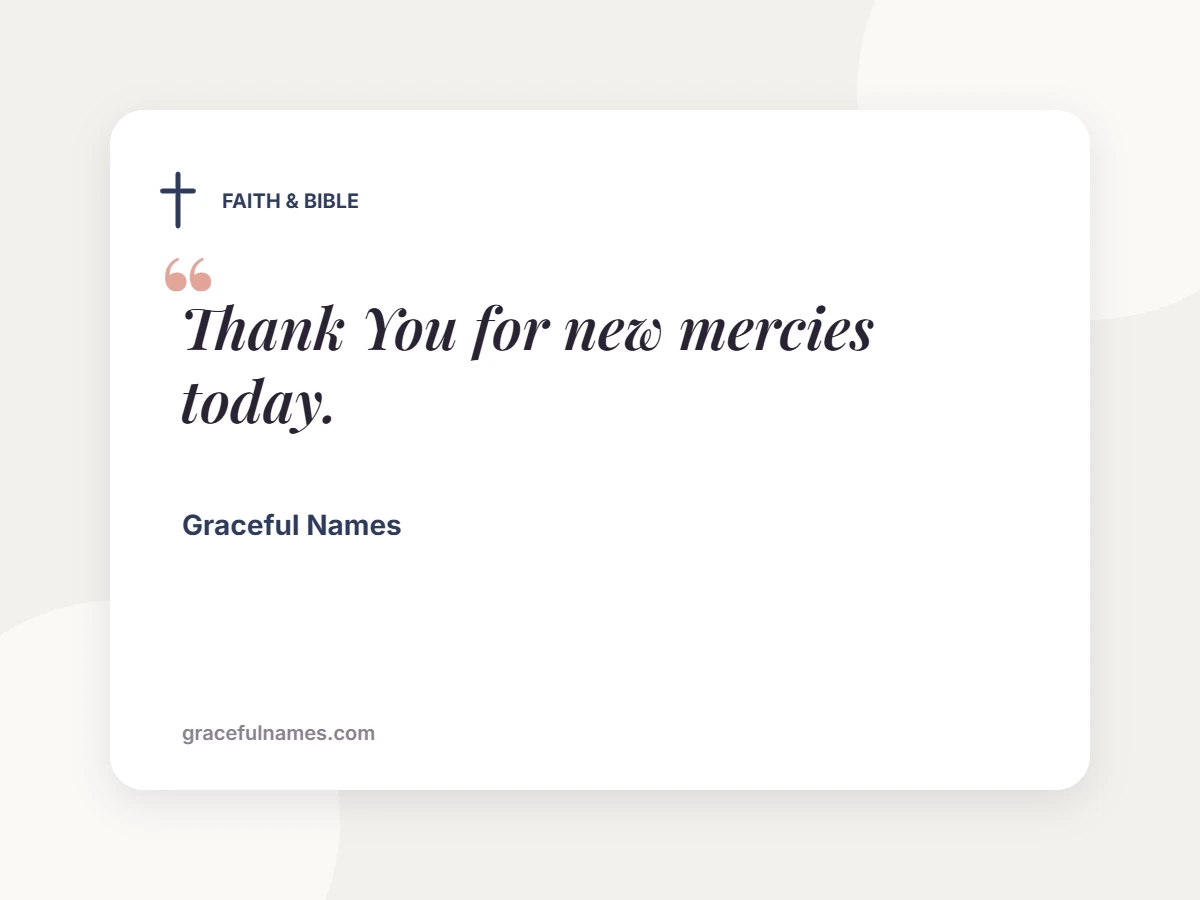 FAITH & BIBLE card: Thank You for new mercies today.