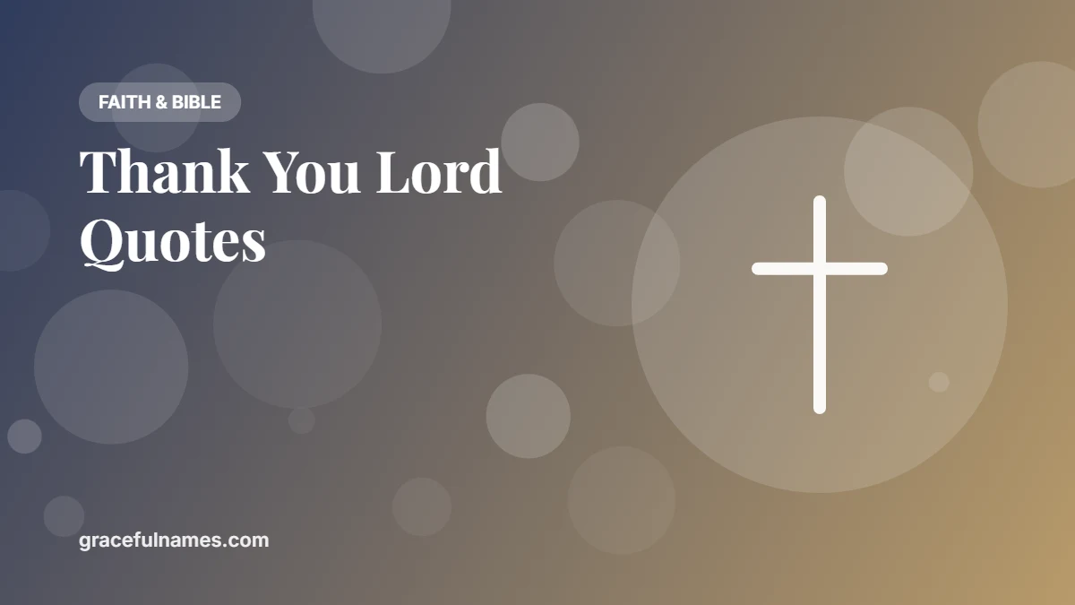 40+ Thank You Lord Quotes and Prayers of Gratitude