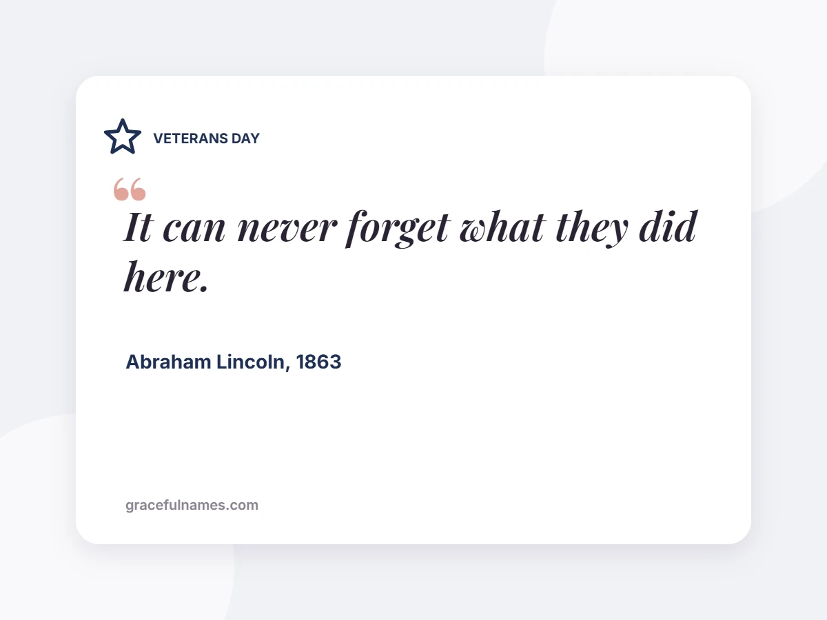 VETERANS DAY card: It can never forget what they did here.