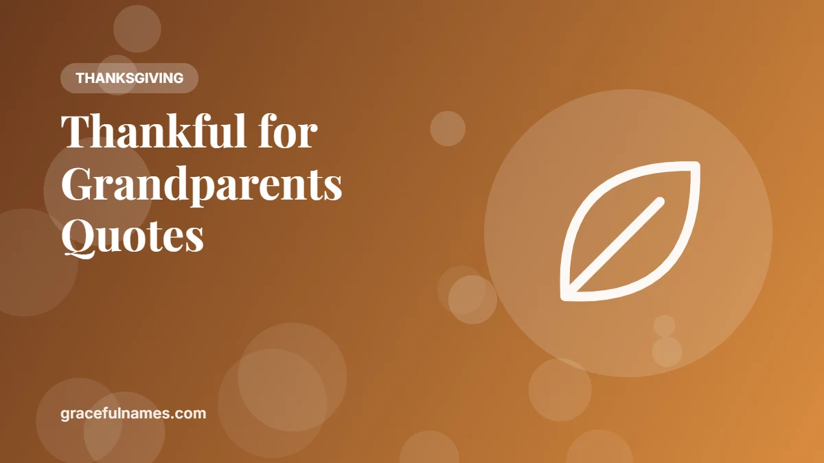 45 Thankful for Grandparents Quotes