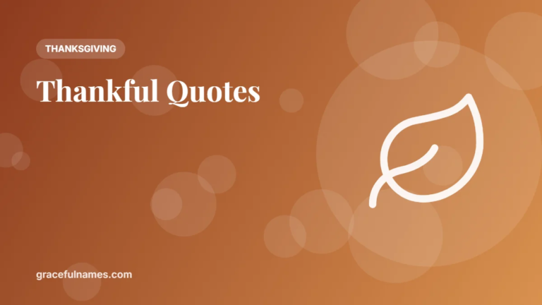 40+ Thankful Quotes to Inspire Gratitude