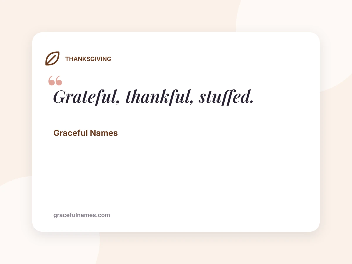 THANKSGIVING card: Grateful, thankful, stuffed.
