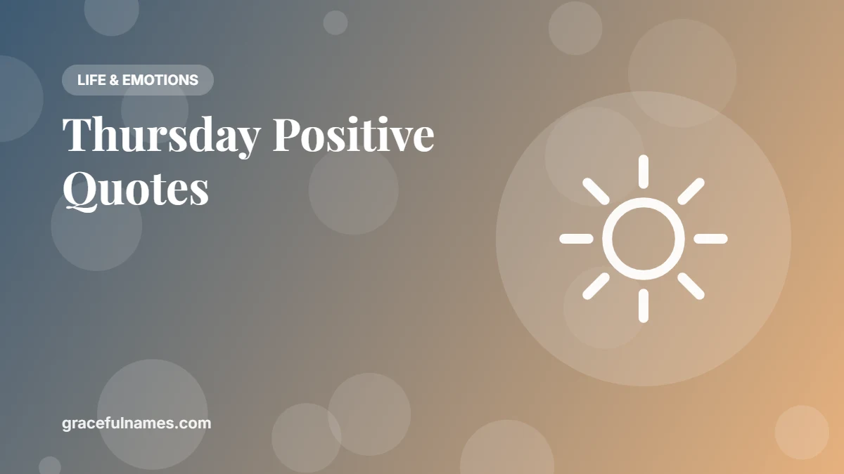 45 Thursday Positive Quotes to Brighten Your Day