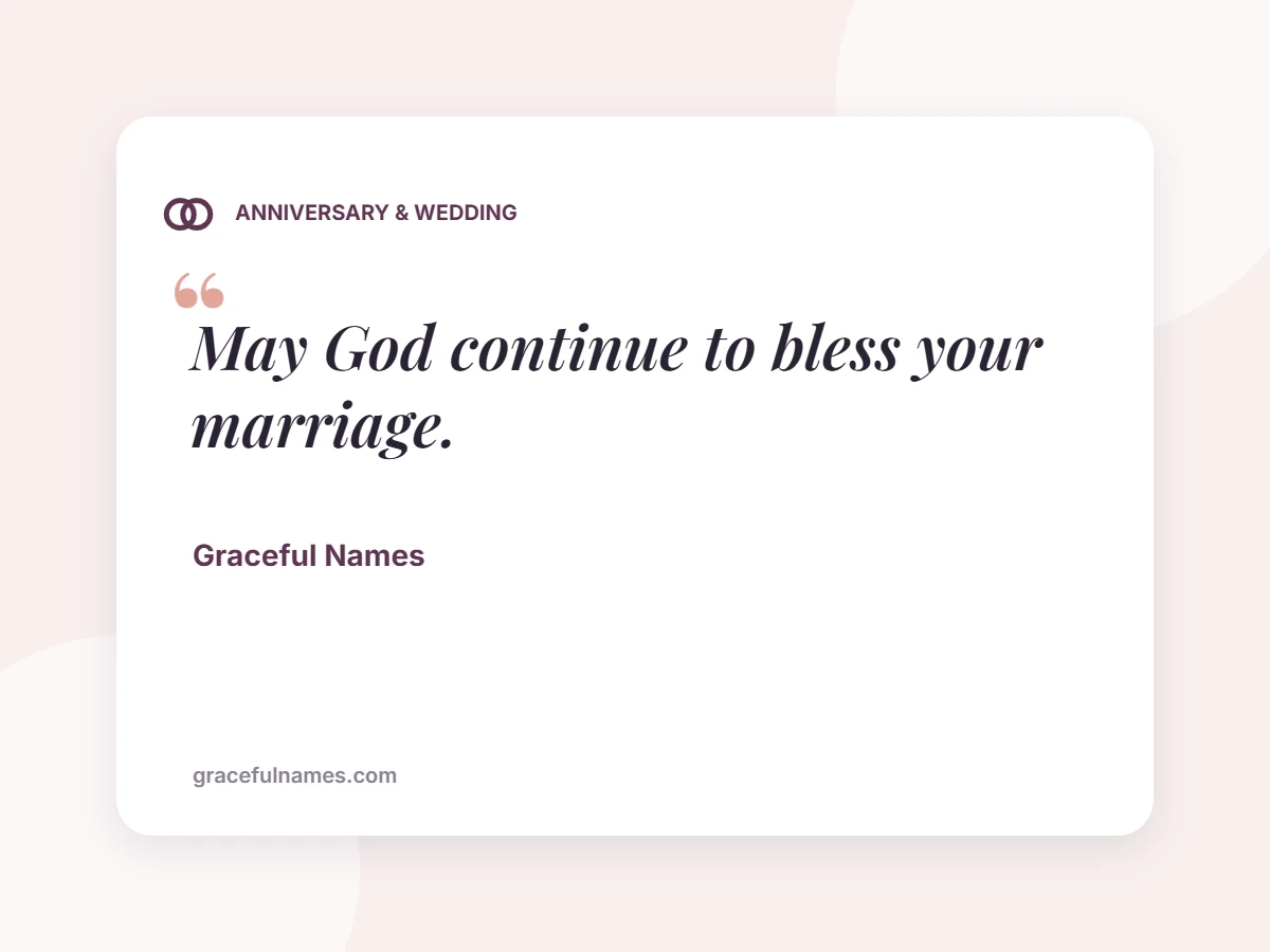 ANNIVERSARY & WEDDING card: May God continue to bless your marriage.