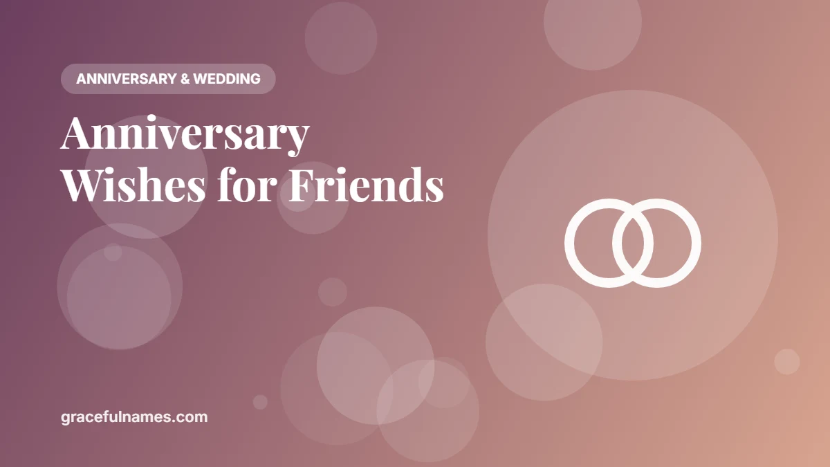 45 Wedding Anniversary Wishes for Friends