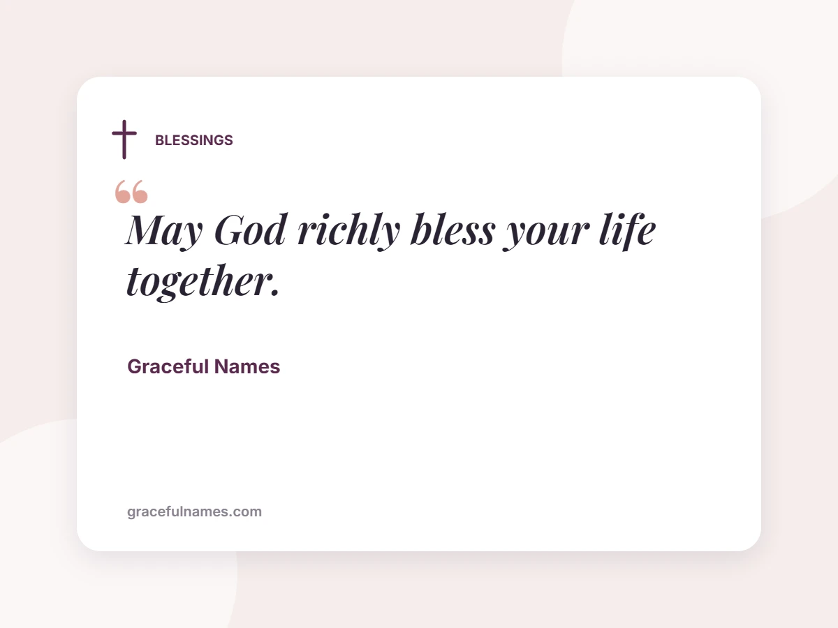 BLESSINGS card: May God richly bless your life together.