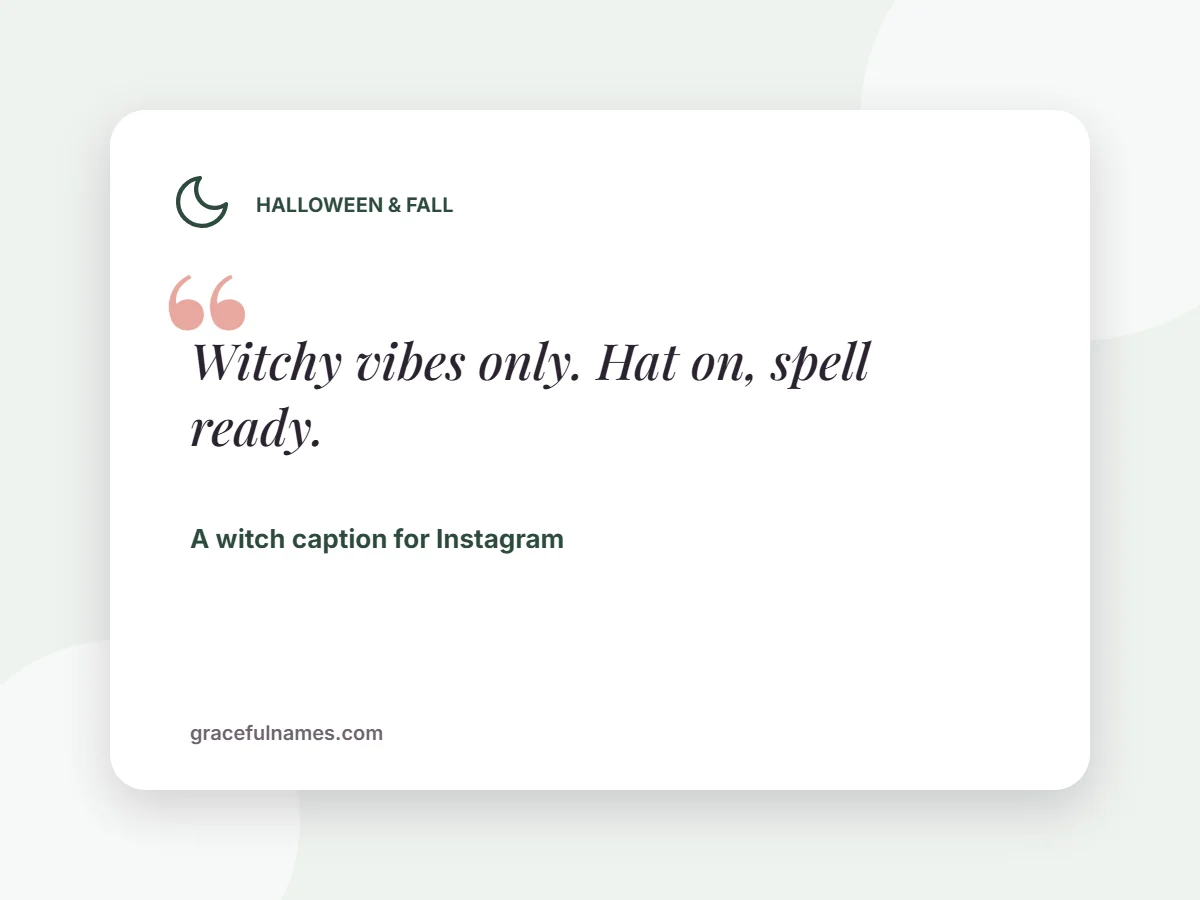 Witch caption card for Instagram: Witchy vibes only, hat on, spell ready